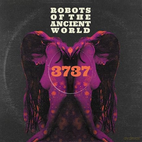 Robots Of The Ancient World: 3737 [CD]