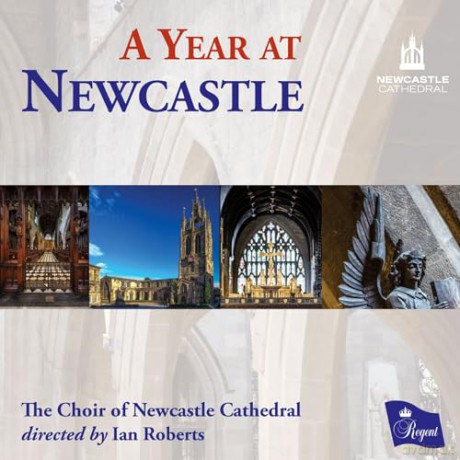 Choir Of Newcastle Cathedral/Ian Roberts: A Year At Newcastle [CD]