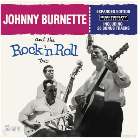 Johnny Burnette & The Rock N Roll Trio: And The Rock N Roll Trio (Expanded) [CD]