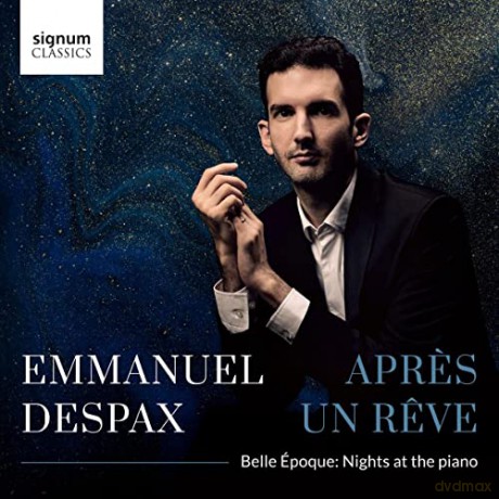 Emmanuel Despax: Apres Un Reve: Belle Epoque - Nights At The Piano [CD]
