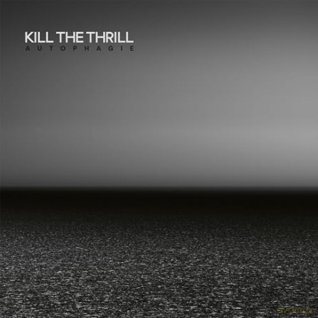 Kill The Thrill: Autophagie [Winyl]
