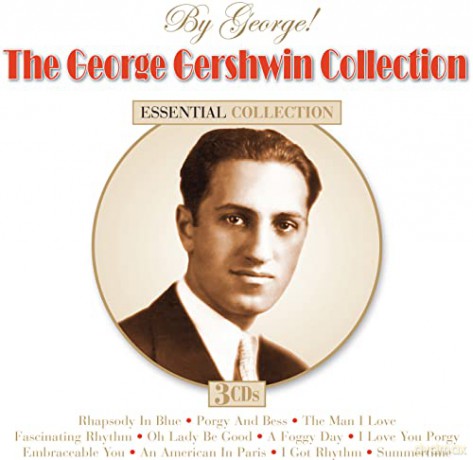 George Gershwin: By George! The George Gerschwin Collection [CD]
