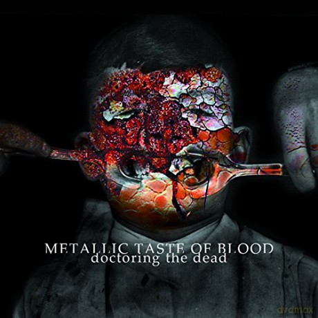 Metallic Taste Of Blood: Doctoring The Dead [CD]