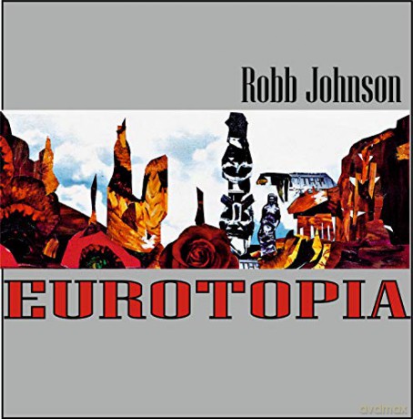 Robb Johnson: Eurotopia [Winyl]