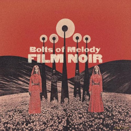 Bolts Of Melody: Film Noir [CD]