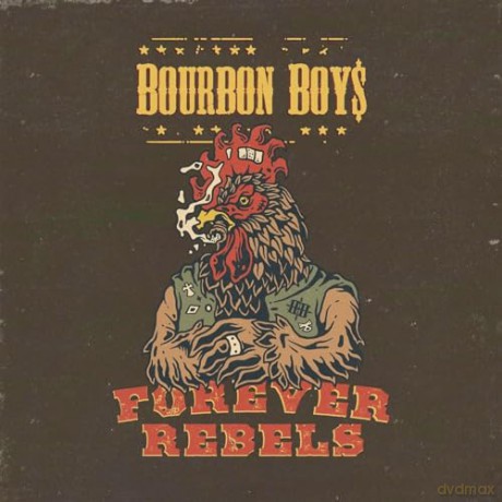 Bourbon Boys: Forever Rebels [CD]