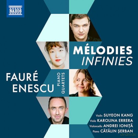 King & Errera & Ionita & Serban: Gabriel Faure & George Enescu: Piano Quartets (Melodies Infinies) [CD]