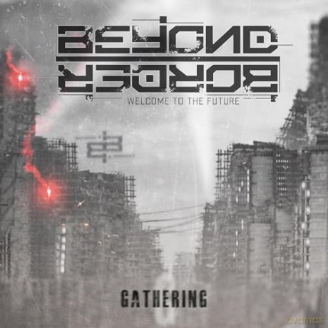 Beyond Border: Gathering [CD]
