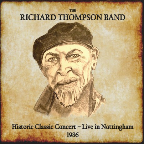 Richard Thompson Band: Historic Classic Concert - Live In Nottingham 1986 [CD]