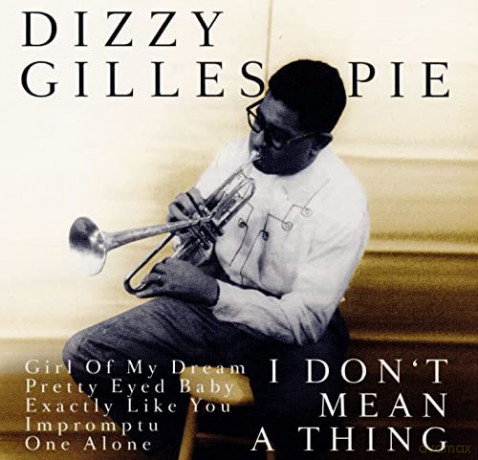 Gillespie Dizzy: It Dont Mean A Thing [CD]