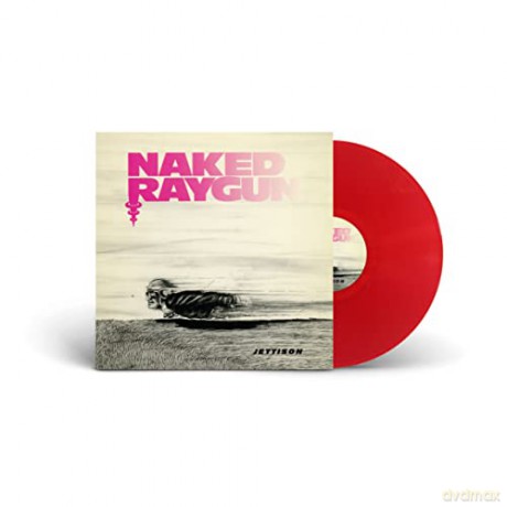 Naked Raygun: Jettison (Transparent Red) [Winyl]