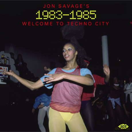Jon Savages 1983-1985: Welcome To Techno City [CD]