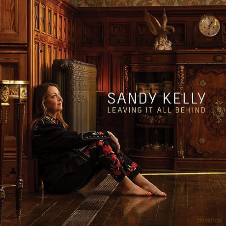 Sandy Kelly: Leaving It All Behind [CD]