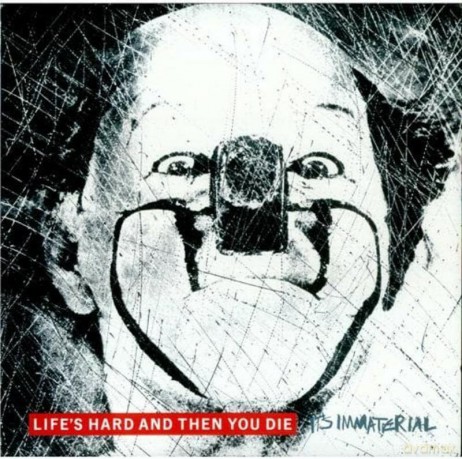 Its Immaterial: Lifes Hard Then You Die (Red) [Winyl]