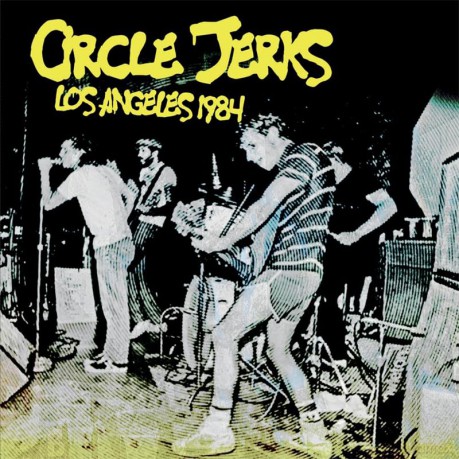 Circle Jerks: Los Angeles 1984 [CD]