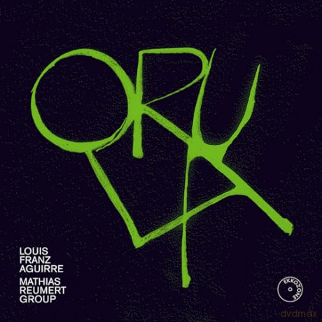 Mathias Remuert Group: Louis Franz Aguirre: Orula [CD]
