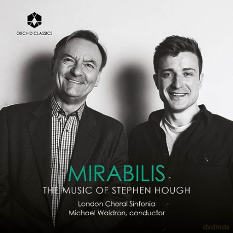 London Choral Sinfonia: Mirabilis - The Music Of Stephen Hough [CD]