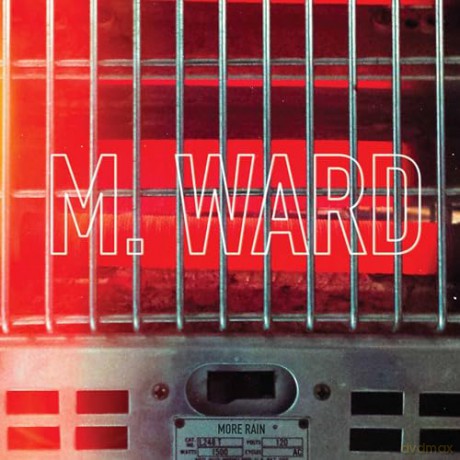 M. Ward: More Rain [CD]