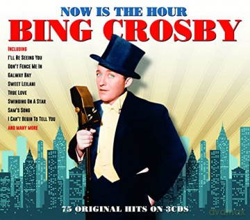Bing Crosby: Now Is The Hour [CD]