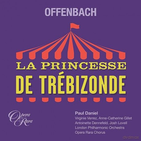 Opera Rara: Offenbach: La Princesse De Trebizonde [CD]