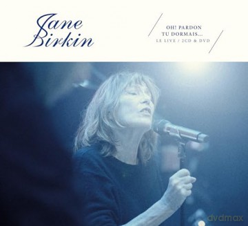 Jane Birkin: Oh! Pardon Tu Dormais - Live [CD]