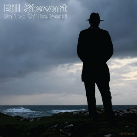 Bill Stewart: On Top Of The World [CD]