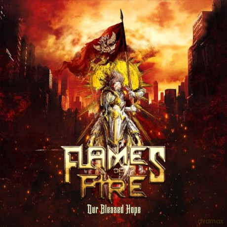 Flames Of Fire: Our Blessed Hope [CD]