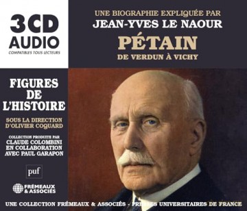Un Cours Particulier De Jean-Yves Le Naour (Puf/Fremeaux): Petain: De Verdun A Vichy - Une Biographie Explique [CD]