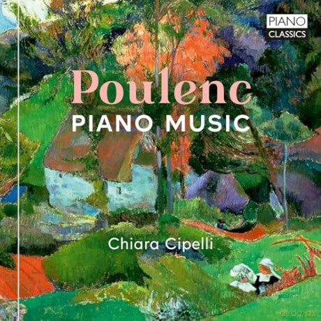 Chiara Cipelli: Poulenc: Piano Music [CD]