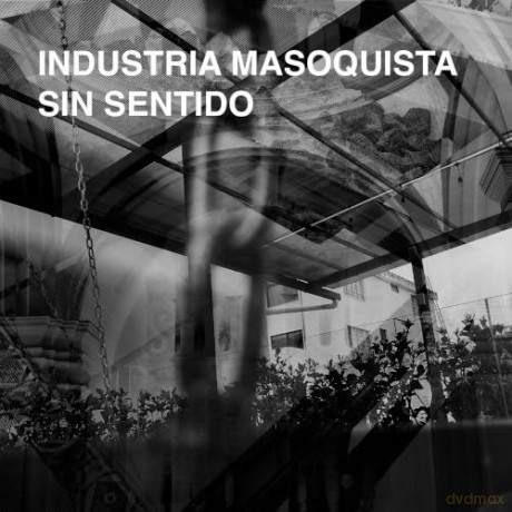 Industria Masoquista: Sin Sentido [CD]