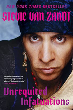 Stevie Van Zandt: Stevie Van Zandt Unrequited Infatuations A Memoir Paperback Book [KSIĄŻKA]