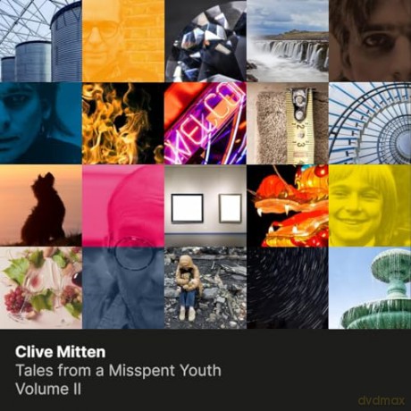 Clive Mitten: Tales From A Misspent Youth - Volume II [CD]