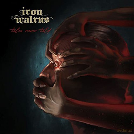 Iron Walrus: Tales Never Told [CD]