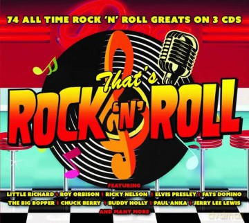 Thats Rock N Roll: 74 All Time Rock N Roll Greats [CD]