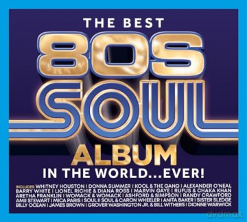 The Best 80s Soul Album In The World Ever! [CD]