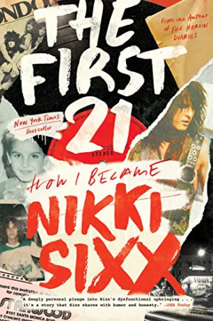 Nikki Sixx: The First 21 How I Become Nikki Sixx Paperback Book [KSIĄŻKA]
