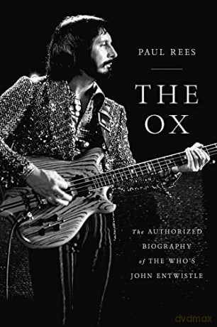 John Entwistle: The Ox. The Authorized Biography Of The Whos John Entwistle Hardback Book [KSIĄŻKA]