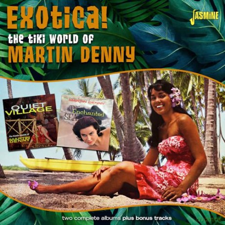 Martin Denny: The Tiki World Of Martin Denny Exotica! [CD]