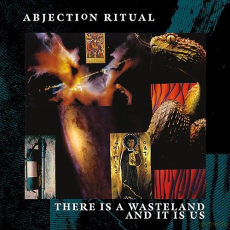 Abjection Ritual: There Is A Wasteland And It Is Us [CD]