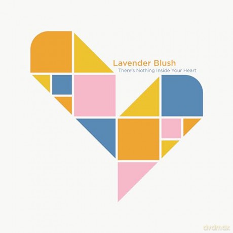 Lavender Blush: Theres Nothing Inside Your Heart [Winyl]