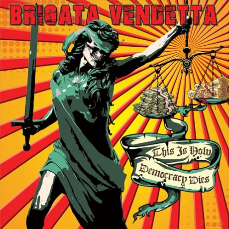 Brigata Vendetta: This Is How Democracy Dies [Winyl]
