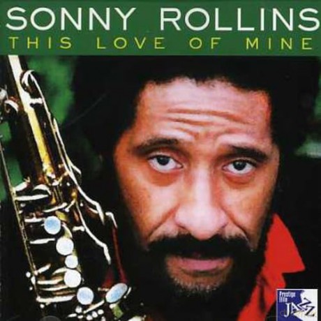 Sonny Rollins: This Love Of Mine [CD]