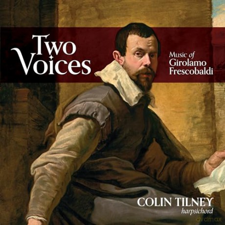 Colin Tilney: Two Voices: Music Of Girolamo Frescobaldi [CD]