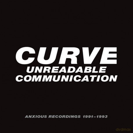 Curve: Unreadable Communication - Anxious Recordings 1991-1993 (Clamshell) [CD]