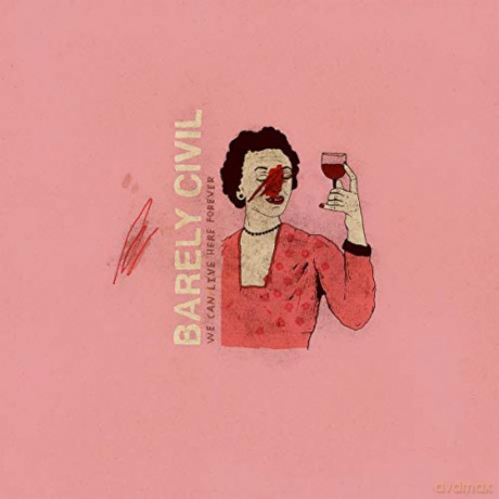 Barely Civil: We Can Live Here Forever [Winyl]