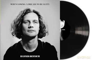 Hannes Bennich: When Losing A Dream To Reality [Winyl]