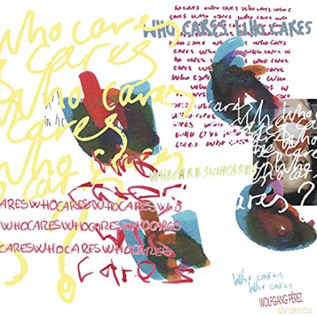 Wolfgang Perez: Who Cares Who Cares [Winyl]