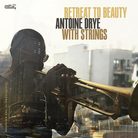 Antoine Dry: With Strings: Retreat To Beauty (Oblation. Vol. 3: Providence!) [CD]