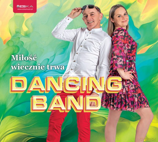 Dancing Band: Miłość wiecznie trwa [CD]