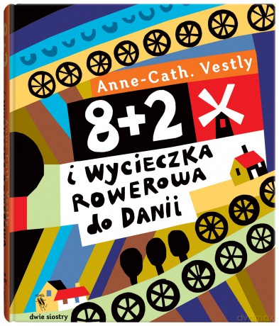8 + 2 i wycieczka rowerowa do Danii - Anne Cath Vestly [KSIĄŻKA]